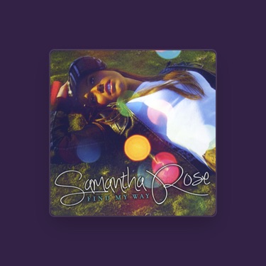SAMANTHA ROSE – Слова, Плейлисты И Видео | Shazam
