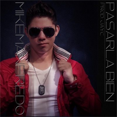 Mike Manfredo - Pasarla Bien - Single