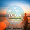 Good Morning Yoga - Mantra Sessions, Vol. 1 (Relax & Meditation Music) - Verschillende artiesten
