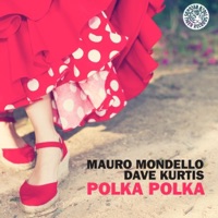Polka Polka - Single - Mauro Mondello & Dave Kurtis