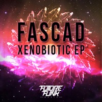 Xenobiotic - EP - Fascad