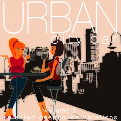 Urban City Bar, Vol. 2 (Selected Deephouse Vibrations)