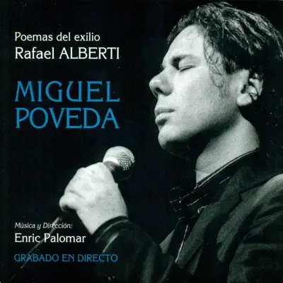 Poemas del Exilio Rafael Alberti - Miguel Poveda