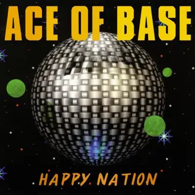 Happy Nation (Remastered) - Ace Of Base