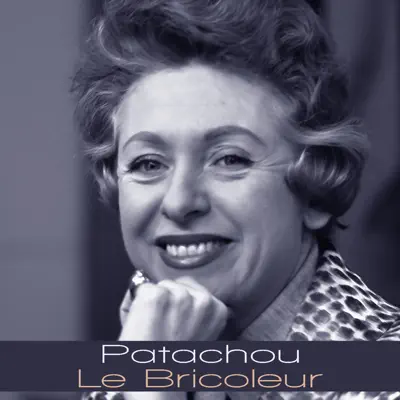 Le bricoleur - Single - Patachou