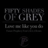 Love Me Like You Do (feat. Lalla) - Single