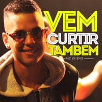 Vem Curtir Também - Single - Mc Guino