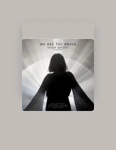Dengarkan We Are the Brave, tonton video musik, baca bio, lihat tanggal tur & lainnya!