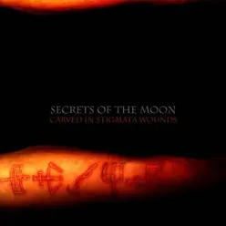 Carved in Stigmata Wounds - Secrets of the Moon