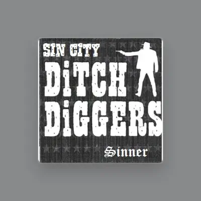 Listen to Sin City Ditch Diggers, watch music videos, read bio, see tour dates & more!
