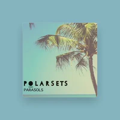 Listen to Polarsets, watch music videos, read bio, see tour dates & more!
