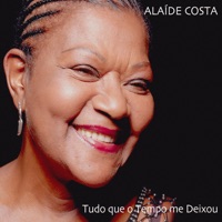 Tudo Que o Tempo Me Deixou - Alaíde Costa