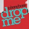 Drop Me (Edson Pride Remix) - Johnny Bass lyrics