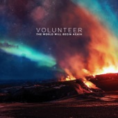 Volunteer - Somebody's Everything