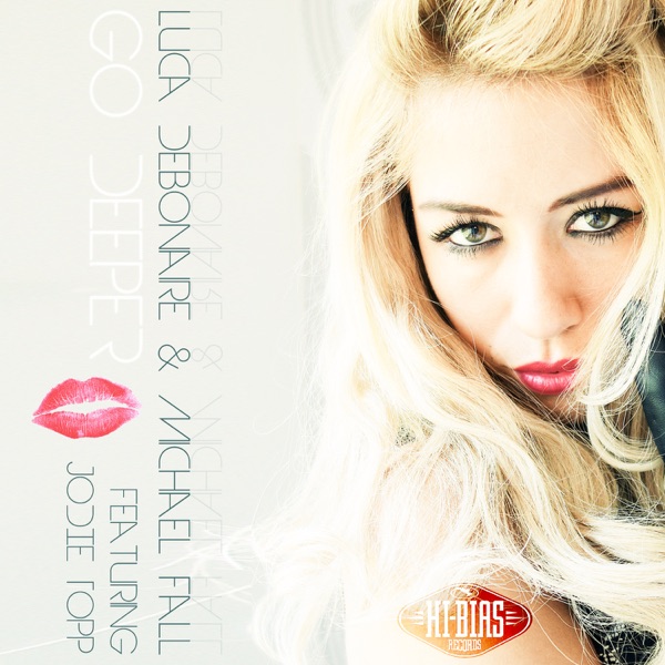 Go Deeper (feat. Jodie Topp) - Single
