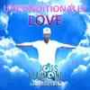 Stream & download Unconditionally Love (feat. Driss Farrio) - Single