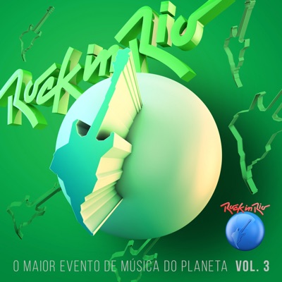 Rock In Rio - Por uma Música Melhor, Vol. 3