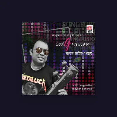 Listen to Raghab Chattopadhyay, watch music videos, read bio, see tour dates & more!