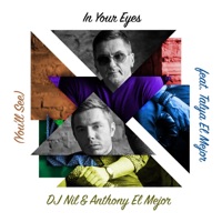 In Your Eyes (feat. Talya El Mejor) [You'll See] - Single - DJ Nil & Anthony El Mejor