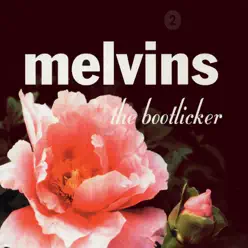 The Bootlicker - Melvins