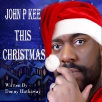 This Christmas - Single - John P. Kee