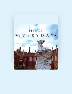 Dub-Lを聴いたり、ミュージックビデオを鑑賞したり、経歴やツアー日程などを確認したりしましょう！