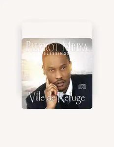 Listen to Pierrot Mbiya Blessings, watch music videos, read bio, see tour dates & more!