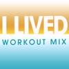 I Lived (Workout Mix) - Power Music Workout