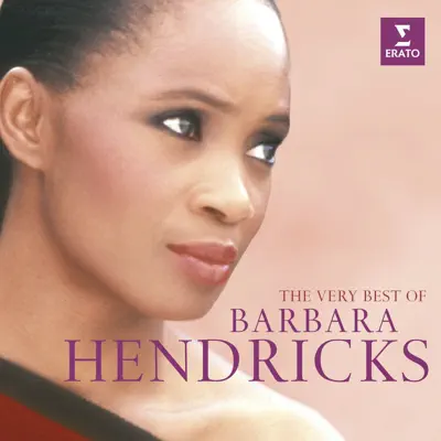 The Very Best of Barbara Hendricks - Barbara Hendricks