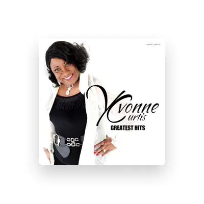 Listen to Yvonne Curtis, watch music videos, read bio, see tour dates & more!