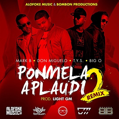 Ponmela Aplaudi (Remix 2) [feat. Don Miguelo & El Batallon] - Single
