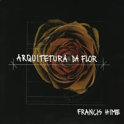Arquitetura Da Flor - Francis Hime