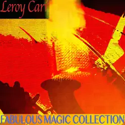 Fabulous Magic Collection (Remastered) - EP - Leroy Carr