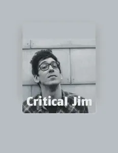 收听 Critical Jim、观看音乐视频、阅读小传、查看巡演日期等 ！
