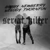Serial Killer - Single album lyrics, reviews, download