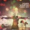 Didier Wampas Ainsi parlait Didier Wampas (Stereo Version) Taisez moi