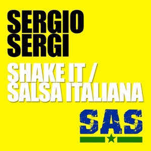 Shake It / Salsa Italiana - Single