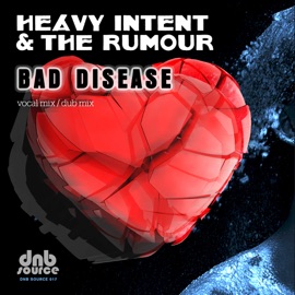 Bad Disease (Dub Mix) Heavy Intent & The Rumour