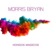 Hongos Magicos - Single - Morris Bryan