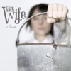 The Wife - If You Will Go