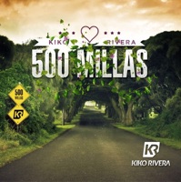 500 Millas - Single - Kiko Rivera