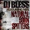 Natural Born Spitters (feat. DJ Bless) - Single