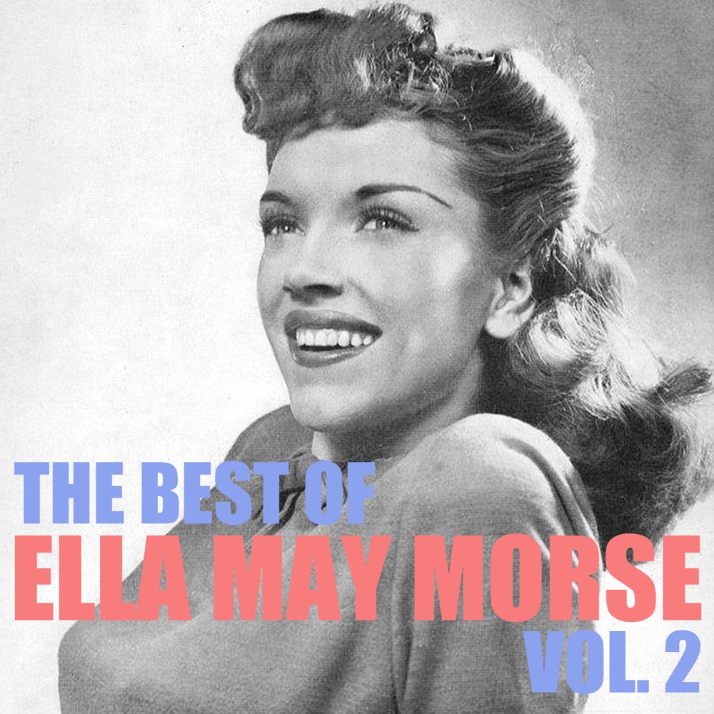 Обложка альбома «The Best of Ella May Morse, Vol. 2» — Ella Mae Morse