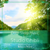 Deep Sleep Music - The Best of Studio Ghibli: Relaxing Harp Covers - Relax α Wave