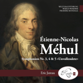 Méhul: Symphonien Nr. 3, 4 und 5 "Unvollendete" - Kapella 19 & Eric Juteau