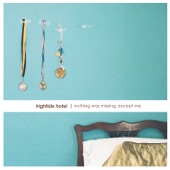 Hightide Hotel - I Know What the Word Gone Means