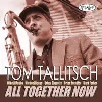 Slippery Rock (feat. Mike DiRubbo, Michael Dease, Brian Charette, Peter Brendler & Mark Ferber) — Tom Tallitsch