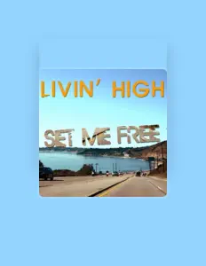 Poslechněte si interpreta Livin' High, sledujte hudební videa, přečtěte si životopis, podívejte se na data turné a další informace.