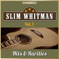 Masterpieces Presents Slim Whitman: Hits & Rarities, Vol. 1 (41 Country Songs) - Slim Whitman