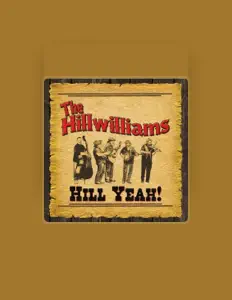 Ouve The Hillwilliams, vê vídeos de música, lê a biografia, vê as datas da digressão e muito mais!
